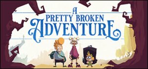 A Pretty Broken Adventure