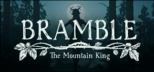 Bramble: The Mountain King