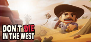 Don't Die In The West