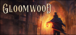 Gloomwood