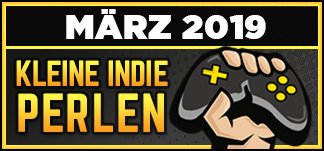 Indiegames: Kleine Perlen im März 2019 auf Steam