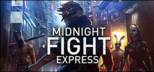 Midnight Fight Express