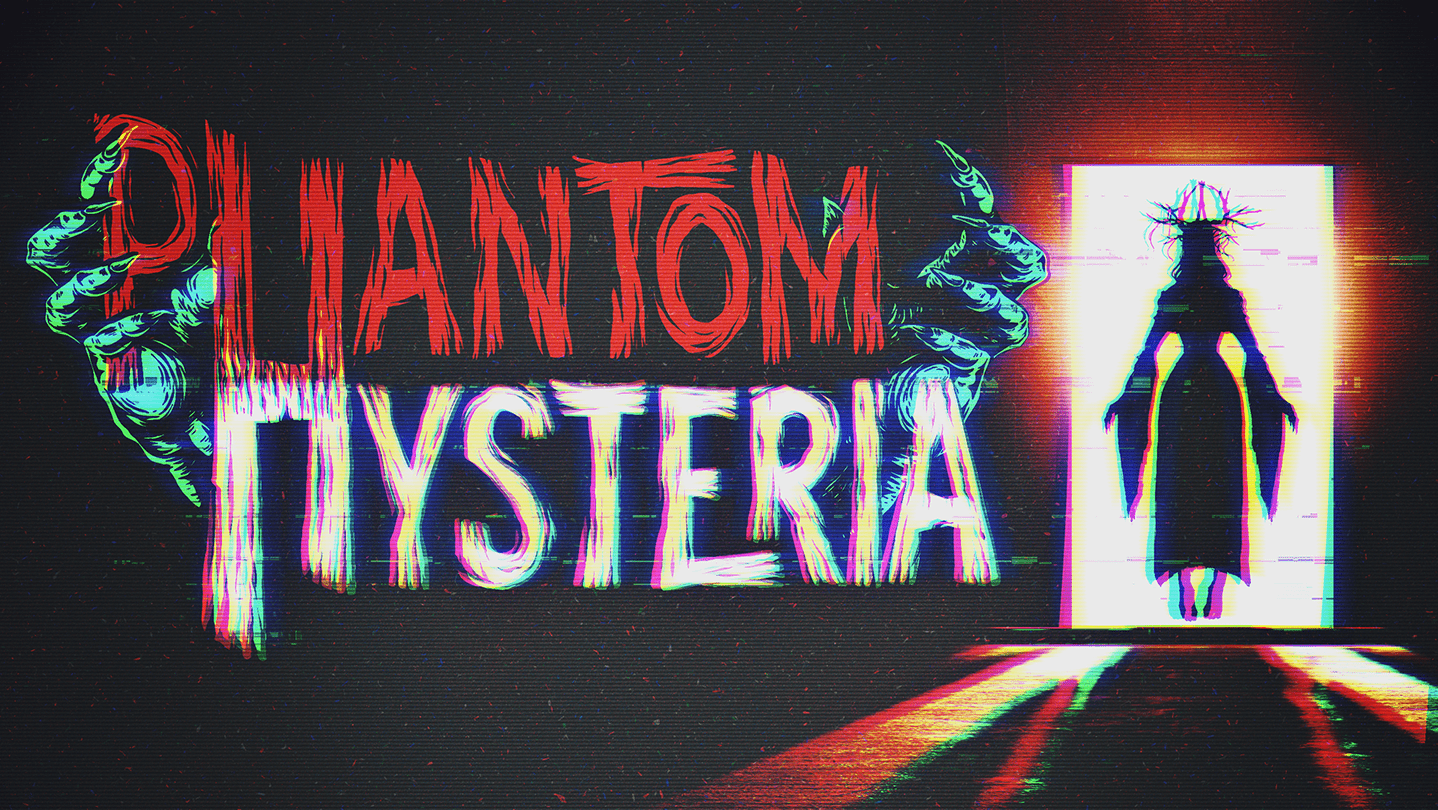 Phantom Hysteria