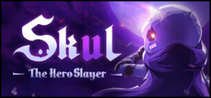 Skul: The Hero Slayer