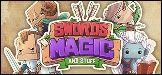 Swords ‘n Magic and Stuff