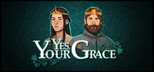 Yes, Your Grace
